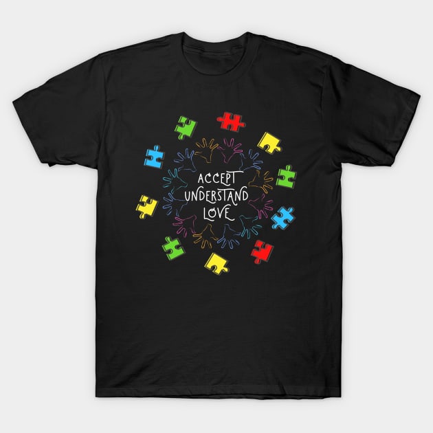 Accept Understand Love Autism Awareness T-Shirt by Quotes NK Tees